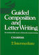 Guided Composition And Letter Writing 2, Zwischenstufe: Eine Unerschöpfliche Quelle von Ideen Für Kreatives Schreiben