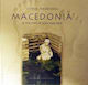 Macedonia, По стъпките на богове и хора