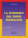 La grammaire des jeunes adolescents