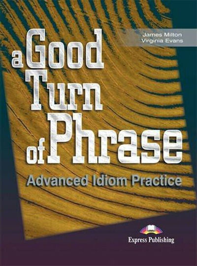 A Good Turn of Phrase, Advanced Idiom Practice