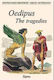 Oedipus, Die Tragödien