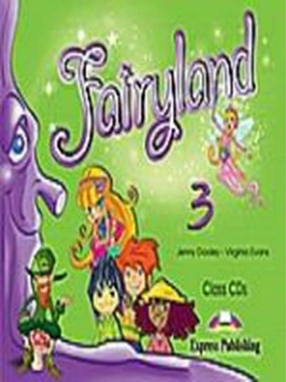 Fairyland 3: Class Audio Cds, Set of 3 Fairyland 3: Class Audio Cds, Set of 3