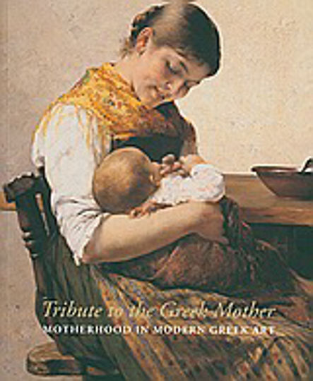 Tribute to the Greek Mother, Motherhood in Modern Greek Art