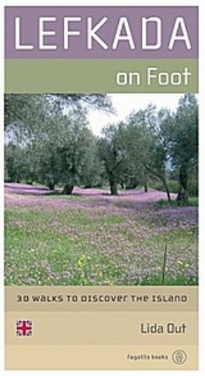 Lefkada on Foot, 30 Walks to Discover the Island