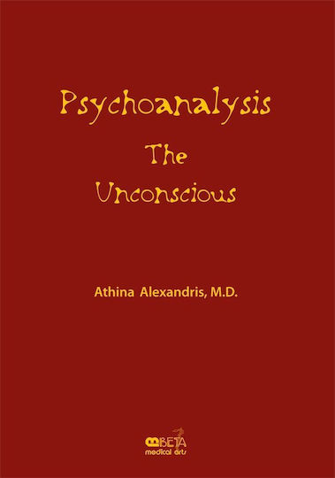 Psychoanalysis: The Unconscious Psychoanalysis: The Unconscious