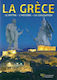 La Grèce, Le mythe, l' histoire, la civilisation