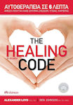 The Healing Code, Self-treatment in 6 Minutes: Immediate Solution for any Relationship, Health, Career, or Relationship Issue