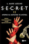 Secret II, Μπορείς να μοιραστείς το μυστικό;