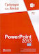 PowerPoint 2013, Γρήγορα και απλά
