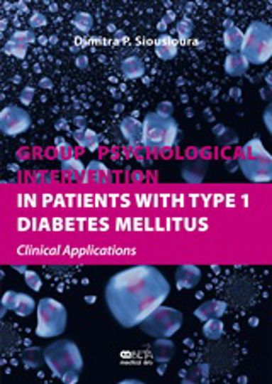 Group Psychological intervention in Patiens with Type 1 Diabetes Mellitus, Clinical Applications Group Psychological intervention in Patiens with Type 1 Diabetes Mellitus, Clinical Applications