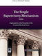 The Single Supervisory Mechanism (SSM), Rechtliche Aspekte der ersten Säule der Europäischen Bankenunion