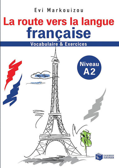 La route vers la langue francaise, Vocabulaire et exercices: Niveau A2