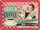 Nostalgic Art Sign Wall Decor made of Metallic Have Coffee