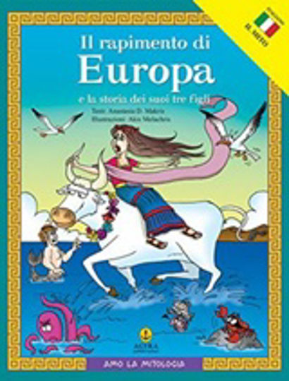 Il rapimento di Europa e la storia dei suoi tre figli Il rapimento di Europa e la storia dei suoi tre figli
