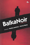 Balkanoir, Αστυνομικές Ιστορίες