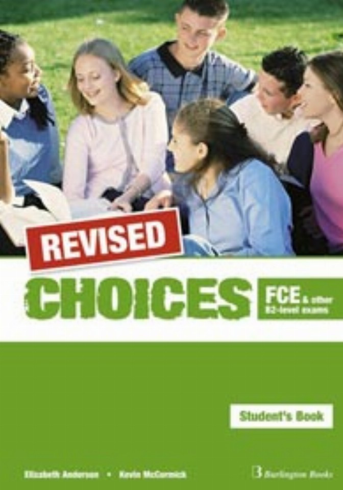 CHOICES FCE AND OTHER B2LEVEL EXAMS STUDENT'S REVISED Skroutz.gr CHOICES FCE AND OTHER B2LEVEL EXAMS STUDENT'S REVISED Skroutz.gr