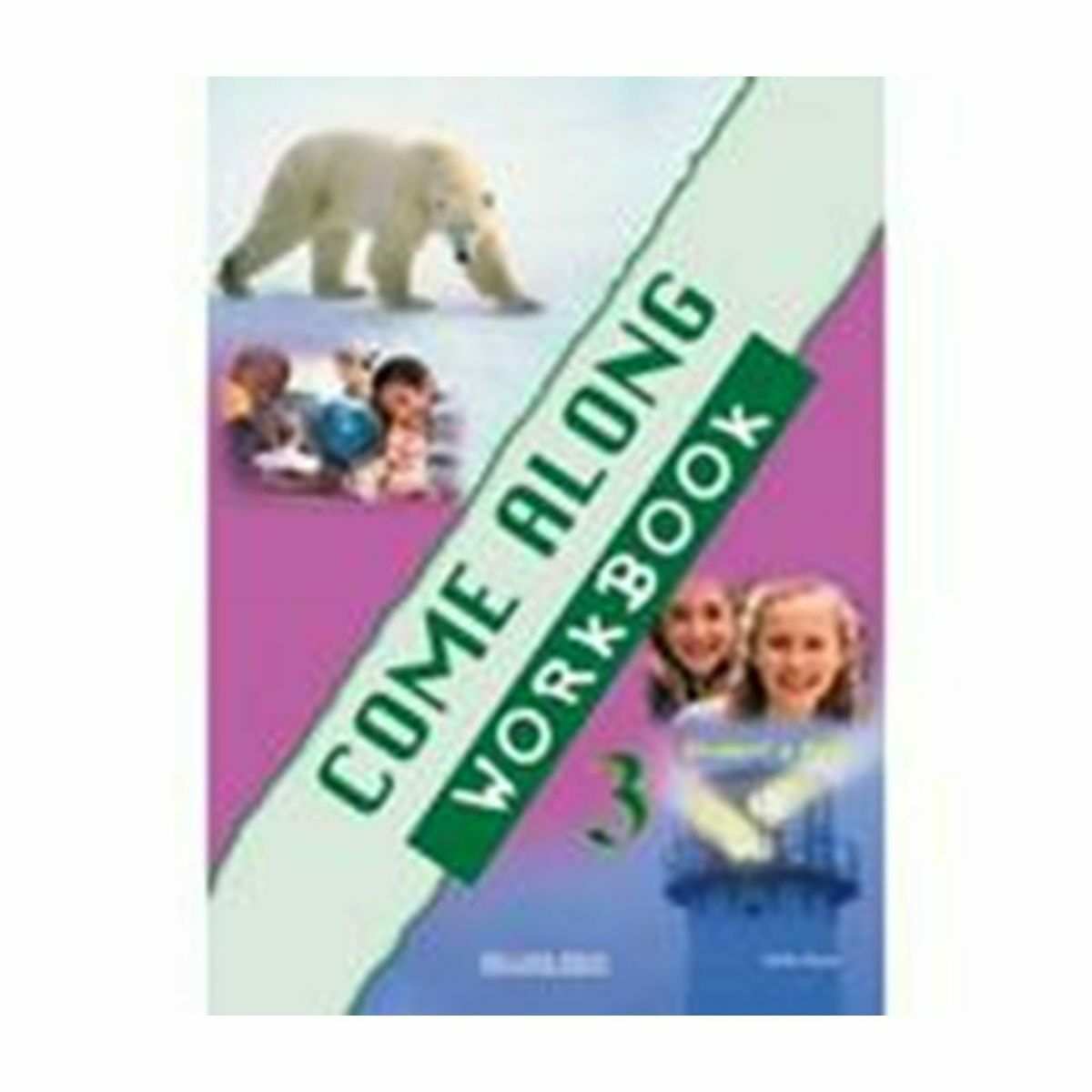 COME ALONG 3 WORKBOOK Skroutz.gr