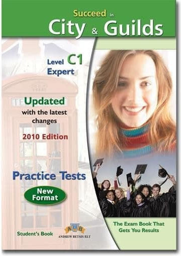 Succeed in City & Guilds C1 Expert (practice Tests) 2010 Edition