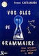 VOS CLES DE GRAMMAIRE
