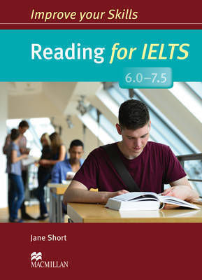 Improve Your Skills for 6 - 7.5 Student 's Book W/o Key Ielts Reading