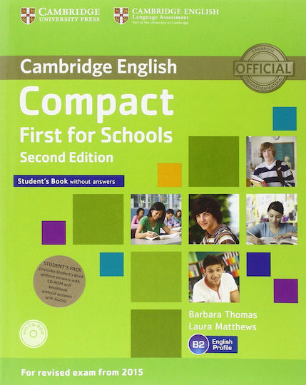 Compact First for Schools (2nd Ed) Std Pack Std W/o Answ + Wkbk W/o Answ + Cdrom (revised 2015) Compact First for Schools (2nd Ed) Std Pack Std W/o Answ + Wkbk W/o Answ + Cdrom (revised 2015)
