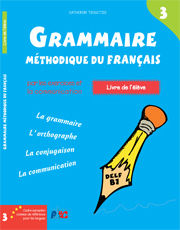 GRAMMAIRE METHODIQUE DU FRANCAIS 3 DELF B1 PROFESSEUR