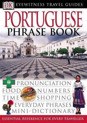 PORTUGUESE PHRASE BOOK (EYEWITNESS PHRASEBOOK AND GUIDE) PB MINI