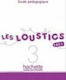LES LOUSTICS 3 A2.1 GUIDE PEDAGOGIQUE