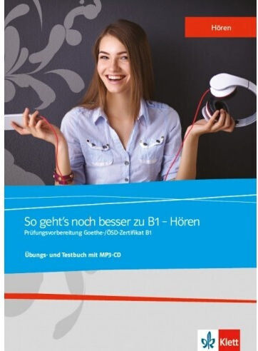 SO GEHT'S NOCH BESSER ZU B1-HOREN UEBUNGSBUCH UND TESTBUCH (+ MP3 Pack)