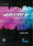 Werkstatt B1: 5 Audio-CDs, Training zur Prüfung Zertifikat B1