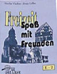 Freizeit - Spab mit Freunden