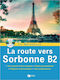 LA ROUTE VERS SORBONNE B2