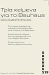 Τρία κείμενα για το Bauhaus