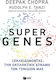 Super Genes, Die Erstaunliche Kraft Unserer Gene Freisetzen
