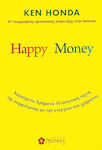 Happy money, Glückliches Geld. die Japanische Kunst der Versöhnung mit der Energie des Geldes