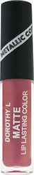 Dorothy L Matte Lang anhaltend Flüssig Lippenst...