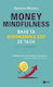 Money Mindfulness: Βάλε τα Οικονομικά Σου σε Τάξη