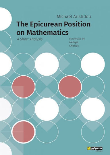 The Epicurean Position on Mathematics, A Short Analysis The Epicurean Position on Mathematics, A Short Analysis