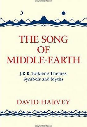 THE SONG OF MIDDLE-EARTH : J. R. R. TOLKIEN'S THEMES, SYMBOLS AND MYTHS Paperback