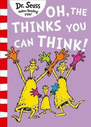 Oh, The Thinks you can Think!