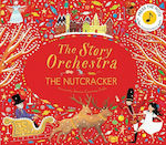 THE STORY ORCHESTRA OF NUTCRACKER Paperback