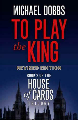 To Play the King (Gebundene Ausgabe)