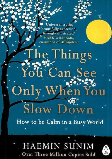 The Things You Can See only When You Slow Down : How to be Calm in a Busy World