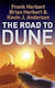 The Road to Dune, New Stories, Unpublished Extracts And the Publication History of the Dune Novels