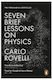 SEVEN BRIEF LESSONS ON PHYSICS