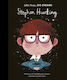 LITTLE PEOPLE, BIG DREAMS : STEPHEN HAWKING HC