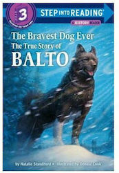 THE BRAVEST DOG EVER (THE TRUE STORY OF BALTO)