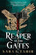 A Reaper at the Gates