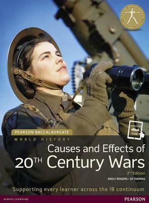 History 20th Century World Causes Practices And Effects of Wars for the Ib Diplo