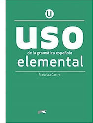 Uso De La Gramatica Espanola Elemental, + Extension Digital